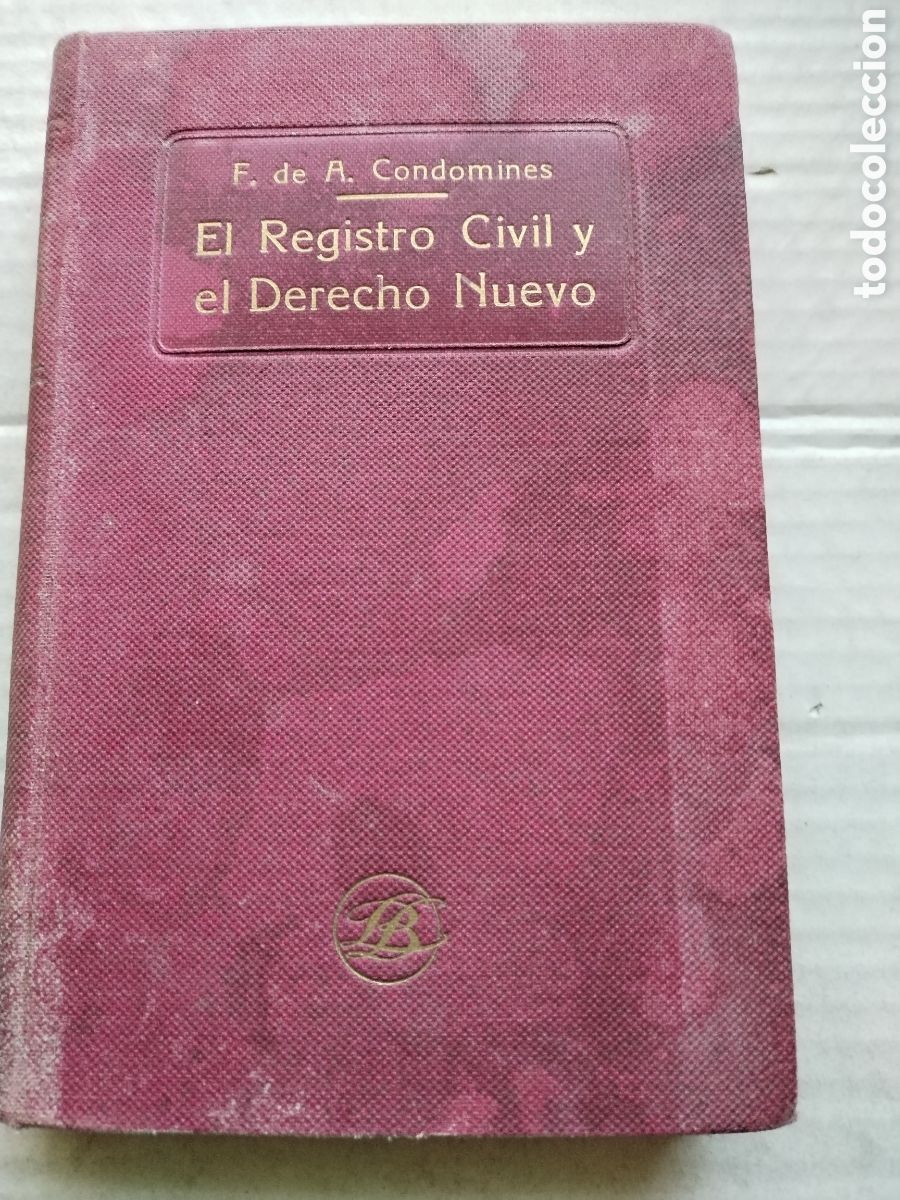 Old books: EL REGISTRO CIVIL Y EL DERECHO NUEVO 1932/FRANCISCO CONDOMINES VALLS