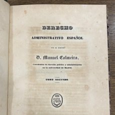 Libros antiguos: DERECHO ADMINISTRATIVO ESPAÑOL – D. MANUEL COLMEIRO - SOLO EL TOMO 2 – FALTA EL 1 – AÑO 1850