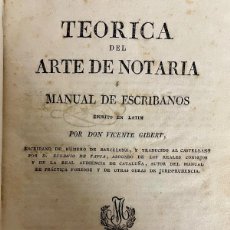 Libros antiguos: TEORICA DEL ARTE DE NOTARIA O MANUAL DE ESCRIBANOS 1828.