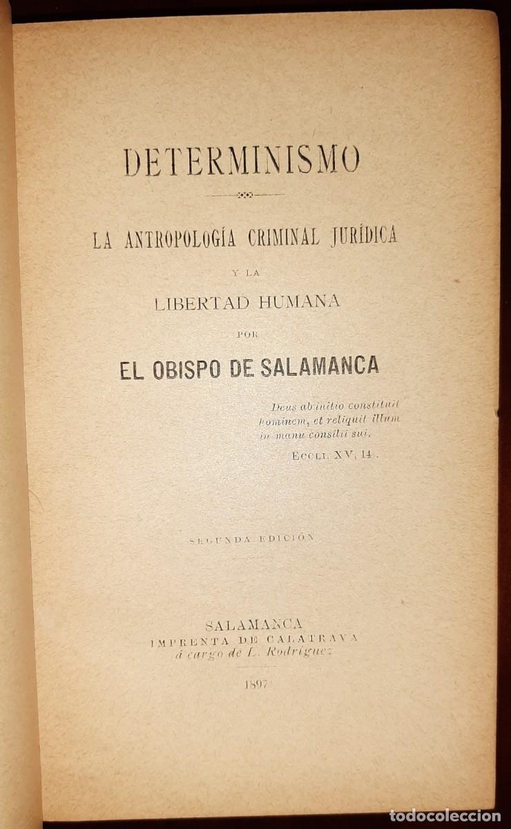 Libros antiguos: Criminolog&iacute;a. Determinismo. La antropolog&iacute;a criminal y jur&iacute;dica y la libertad humana. 1897