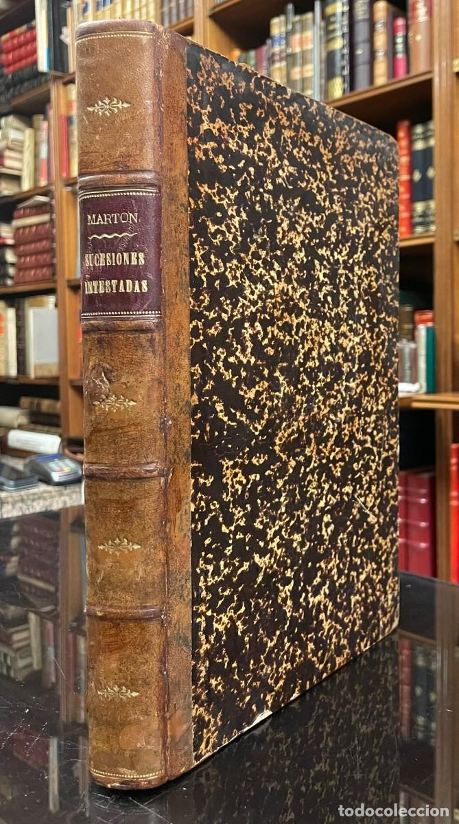 Libros antiguos: Tratados de Sucesiones Intestadas y de los Consortes en la misma cosa y fideicomiso legal segun los