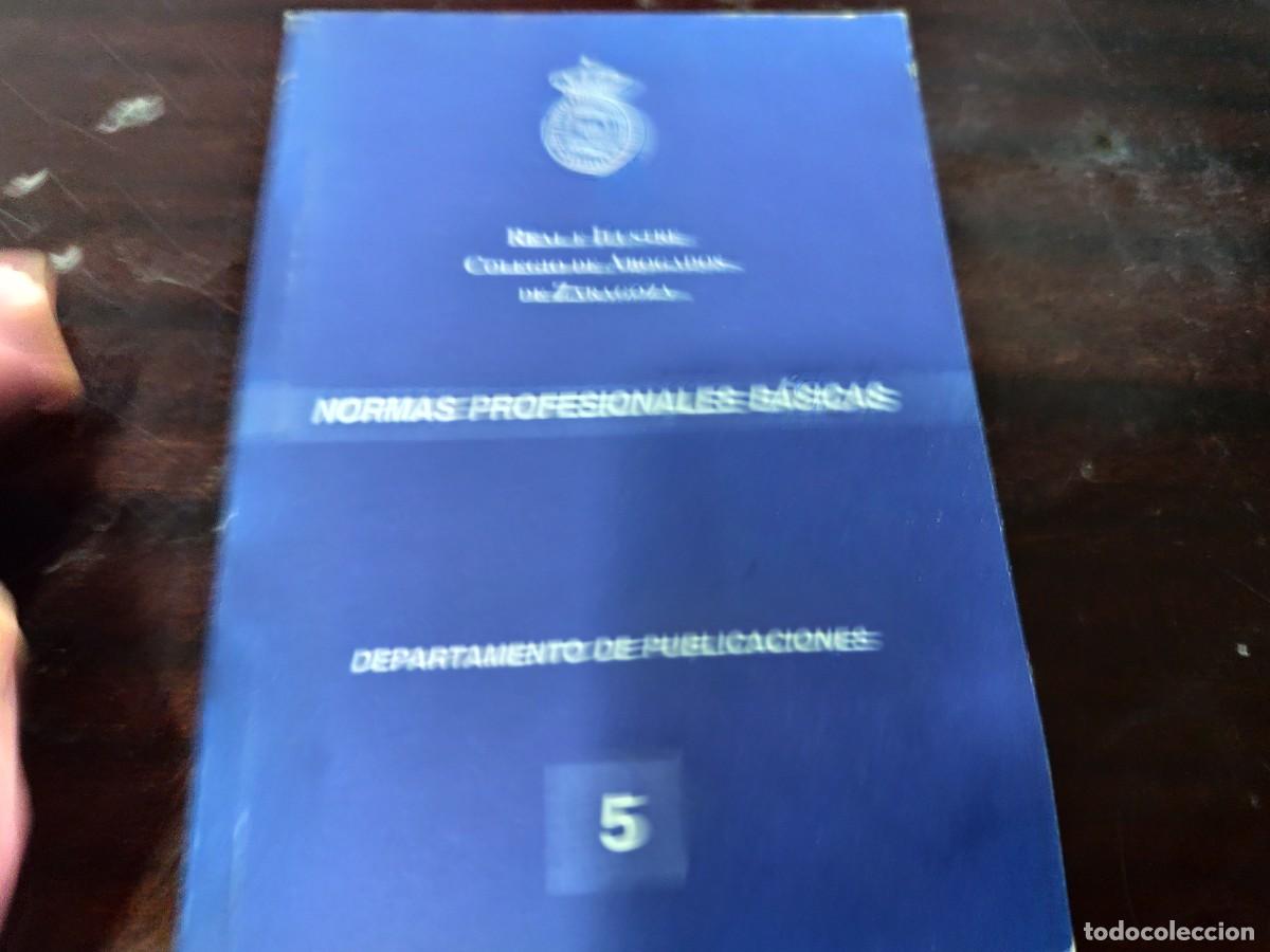 Libros antiguos: NORMAS PROFESIONALES BASICAS / COLEGIO ABOGADOS ZARAGOZA - Foto 2