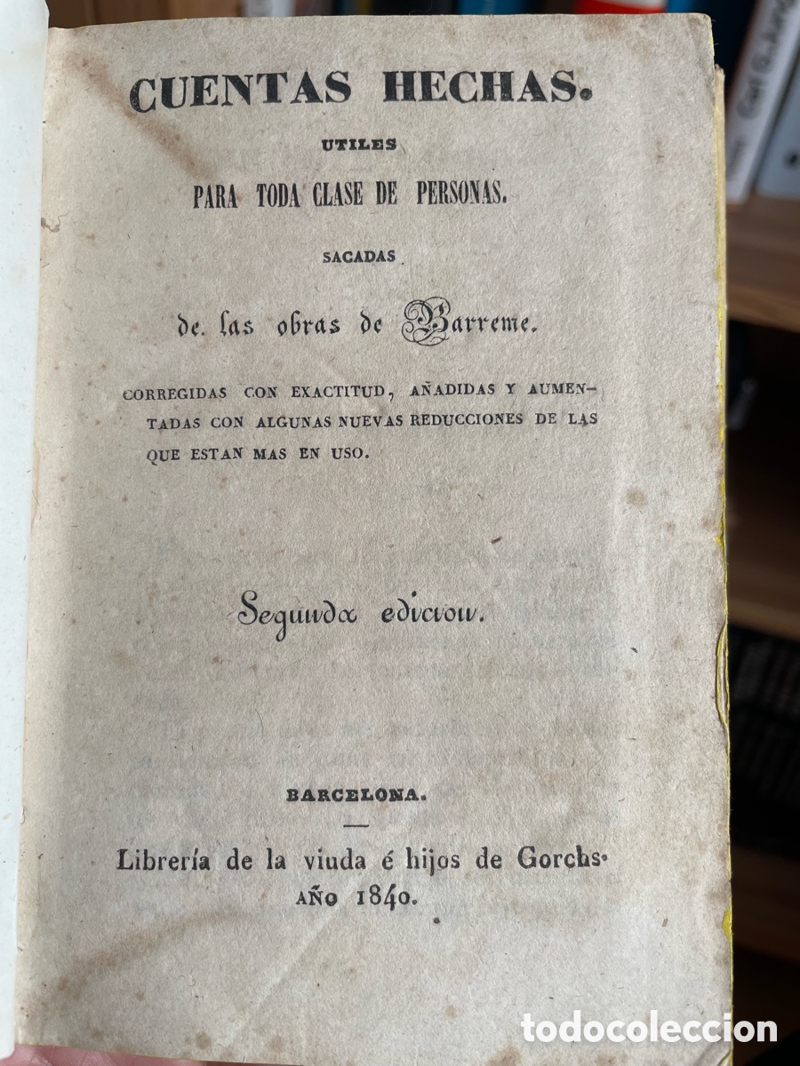 Libros antiguos: CUENTAS HECHAS UTILES PARA TODA CLASE DE PERSONAS- 1840
