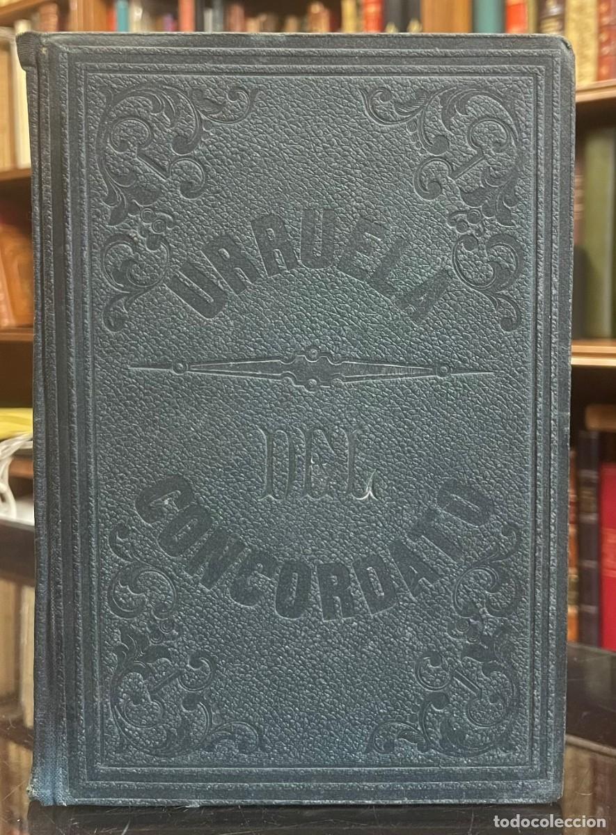 Libri antichi: Jos&eacute; Antonio Ortiz Urruela . Observaciones sobre la Revisi&oacute;n y Reforma del Concordato, escritas con