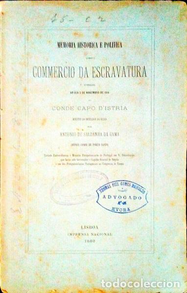 Libri antichi: SALDANHA DA GAMA. (Ant&oacute;nio de) - MEMORIA HISTORICA E POLITICA SOBRE A ESCRAVATURA