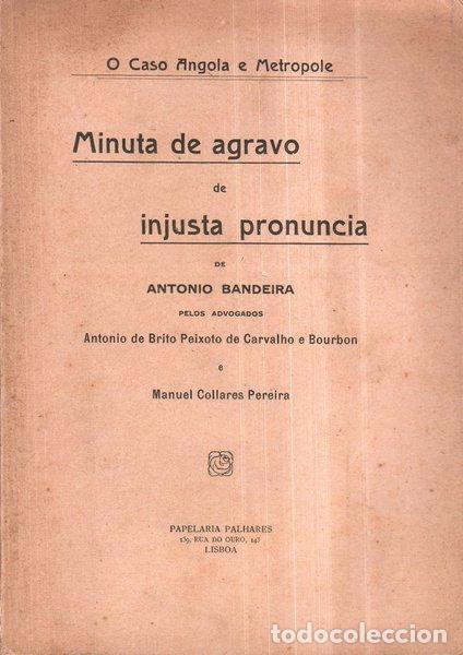 Libri antichi: CARVALHO E BOURBON. (Ant&oacute;nio de Brito Peixoto de) e Manuel Collares Pereira - O CASO ANGOLA E METROP