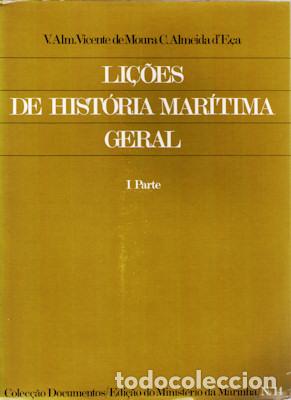 Libri antichi: ALMEIDA DE E&Ccedil;A. (Vicente Maria de Moura Coutinho) - LI&Ccedil;&Otilde;ES DE HIST&Oacute;RIA MAR&Iacute;TIMA GERAL. [2 VOLS.]