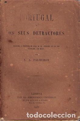 Libri antichi: PALMEIRIM. (Lu&iacute;s Augusto) - PORTUGAL E OS SEUS DETRACTORES.