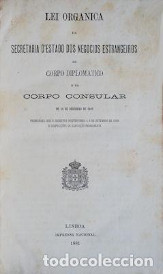 Libri antichi: LEI ORGANICA DA SECRETARIA D ESTADO DOS NEGOCIOS ESTRANGEIROS DO CORPO DIPLOMATICO E DO CORPO CONSUL