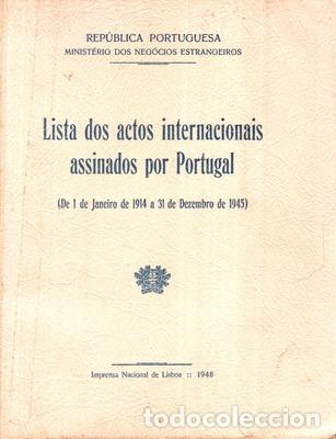 Libri antichi: LISTA DOS ACTOS INTERNACIONAIS ASSINADOS POR PORTUGAL. (1914-1945).