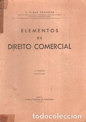 Libri antichi: PIRES CARDOSO. (Jos&eacute;) - ELEMENTOS DE DIREITO COMERCIAL. [9.&ordf; EDI&Ccedil;&Atilde;O]