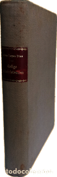Libros antiguos: LOPES DIAS. (Jaime) - C&Oacute;DIGO ADMINISTRATIVO. - Foto 2