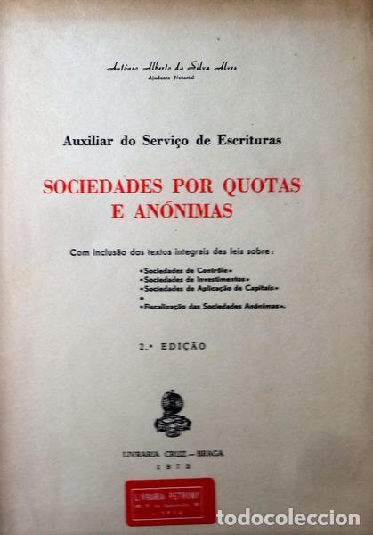 Libros antiguos: SILVA ALVES. (Ant&oacute;nio Alberto da) - SOCIEDADES POR QUOTAS E AN&Oacute;NIMAS.