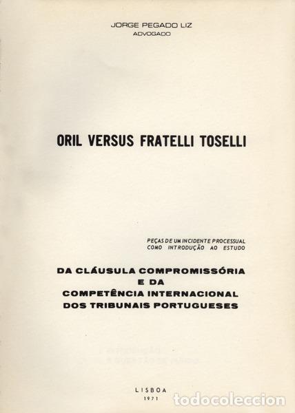 Libri antichi: PEGADO LIZ. (Jorge) - ORIL VERSUS FRATELLI TOSELLI.