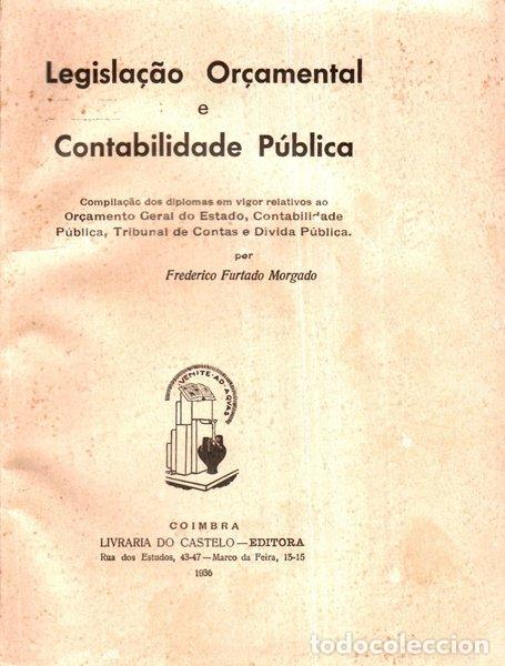 Old books: FURTADO MORGADO. (Frederico) - LEGISLA&Ccedil;&Atilde;O OR&Ccedil;AMENTAL E CONTABILIDADE P&Uacute;BLICA.