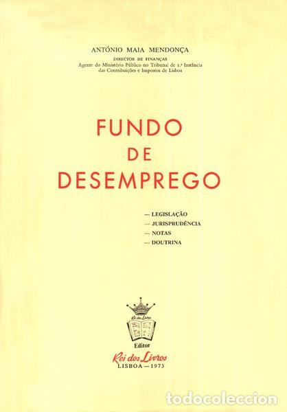 Libros antiguos: MAIA MENDON&Ccedil;A. (Ant&oacute;nio) - FUNDO DE DESEMPREGO.