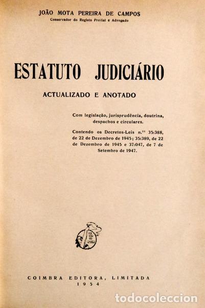 Libros antiguos: PEREIRA DE CAMPOS. (Jo&atilde;o Mota) - ESTATUTO JUDICI&Aacute;RIO ACTUALIZADO E ANOTADO.