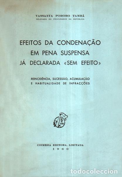 Libros antiguos: POROBO TAMB&Aacute; (Vassanta) - EFEITOS DA CONDENA&Ccedil;&Atilde;O EM PENA SUSPENSA J&Aacute; DECLARADA &laquo;SEM EFEITO&raquo;.