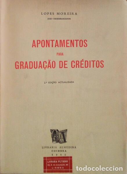 Libros antiguos: LOPES MOREIRA. - APONTAMENTOS PARA GRADUA&Ccedil;&Atilde;O DE CR&Eacute;DITOS.