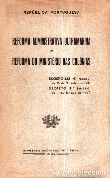 Libros antiguos: REFORMA ADMINISTRATIVA ULTRAMARINA E REFORMA DO MINIST&Eacute;RIO DAS COL&Oacute;NIAS.