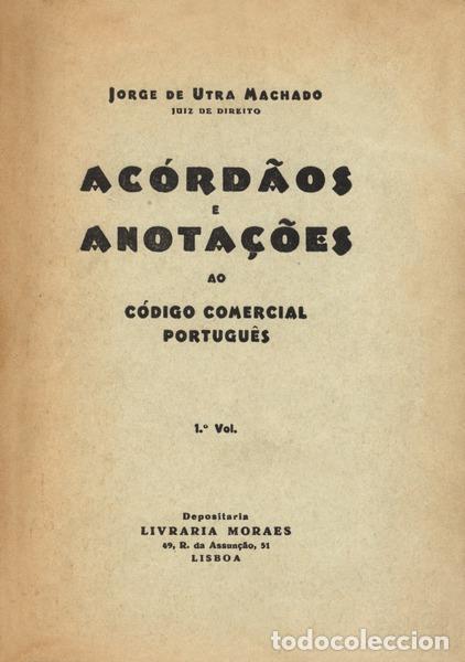 Libros antiguos: UTRA MACHADO. (Jorge Paes Telles de) - AC&Oacute;RD&Atilde;OS E ANOTA&Ccedil;&Otilde;ES AO C&Oacute;DIGO COMERCIAL PORTUGU&Ecirc;S.