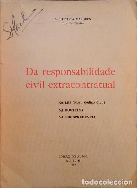 Libros antiguos: MARQUES. (A. Baptista) - DA RESPONSABILIDADE CIVIL EXTRACONTRATUAL.