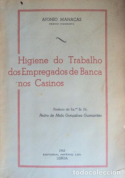 Libri antichi: MANA&Ccedil;AS. (Afonso) - HIGIENE DO TRABALHO DOS EMPREGADOS DE BANCA NOS CASINOS.