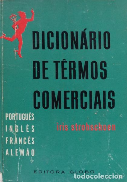 Libros antiguos: STROHSCHOEN. (Iris) - DICION&Aacute;RIO DE T&Ecirc;RMOS COMERCIAIS.