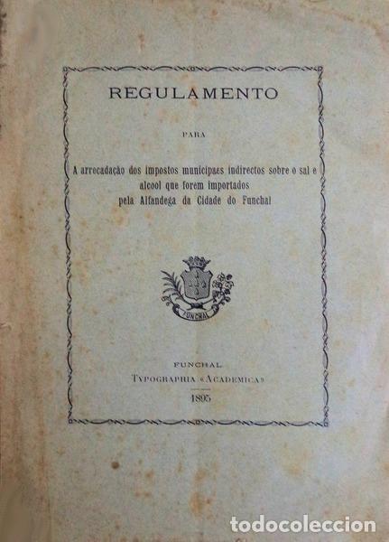 Libros antiguos: REGULAMENTO PARA A ARRECADA&Ccedil;&Atilde;O DOS IMPOSTOS MUNICIPAES INDIRECTOS