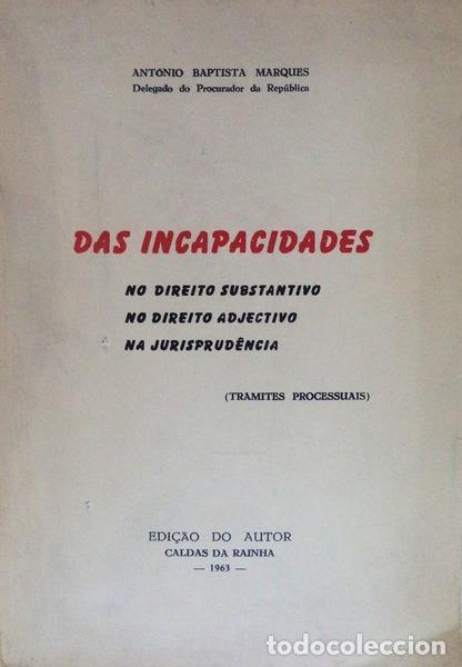 Libros antiguos: BAPTISTA MARQUES. (Ant&oacute;nio) - DAS INCAPACIDADES.