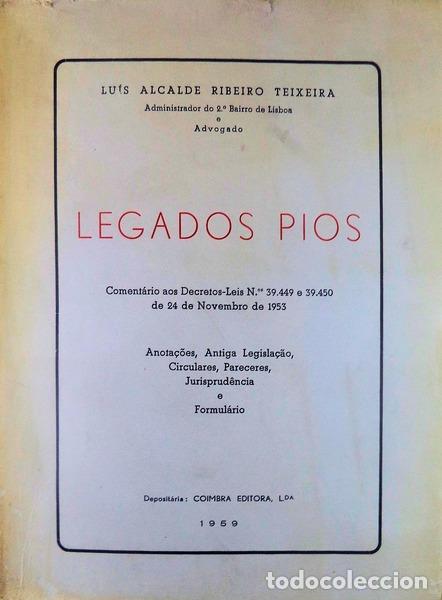 Libros antiguos: RIBEIRO TEIXEIRA. (Lu&iacute;s Alcalde) - LEGADOS PIOS.