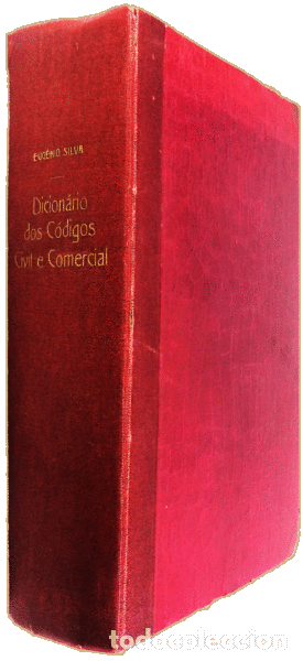 Libros antiguos: SILVA. (Eug&eacute;nio) - DICION&Aacute;RIO DOS C&Oacute;DIGOS CIVIL E COMERCIAL. - Foto 2