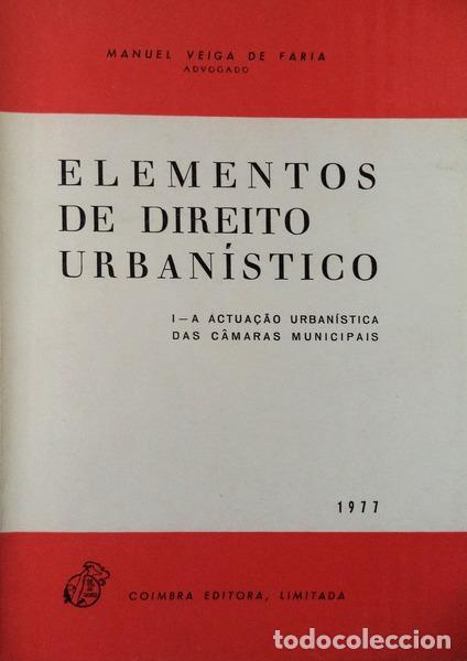 Libri antichi: VEIGA DE FARIA. (Manuel) - ELEMENTOS DE DIREITO URBAN&Iacute;STICO.
