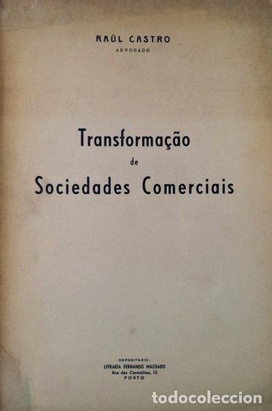 Libros antiguos: CASTRO. (Ra&uacute;l) - TRANSFORMA&Ccedil;&Atilde;O DE SOCIEDADES COMERCIAIS. - Foto 1
