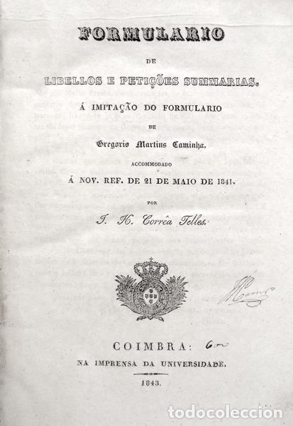 Libri antichi: CORREIA TELES. (Jos&eacute; Homem) - FORMULARIO DE LIBELLOS E PETI&Ccedil;&Otilde;ES SUMMARIAS.