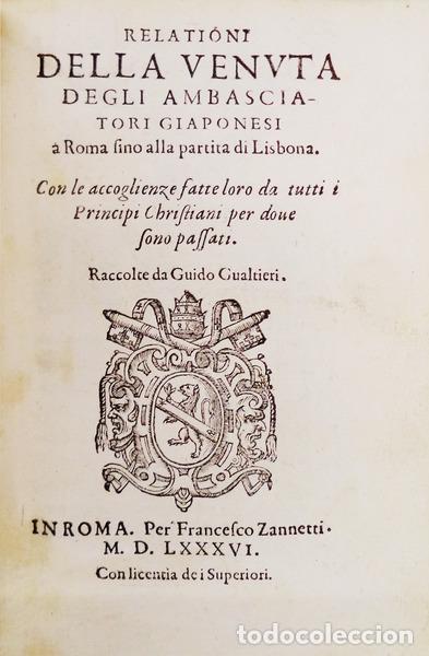 Libri antichi: GUALTIERE, Guido. - RELATIONI DELLA VENVTA DEGLI AMBASCIATORI GIAPONESI