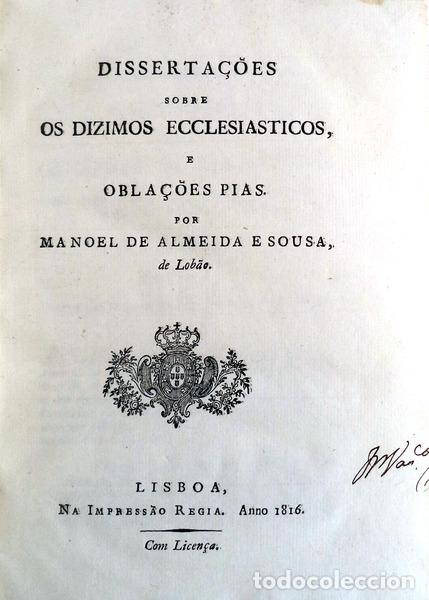 Libri antichi: SOUSA DE LOB&Atilde;O. (Manuel de Almeida e) - DISSERTA&Ccedil;&Otilde;ES SOBRE OS DIZIMOS ECCLESIASTICOS,