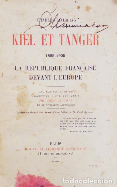 Libri antichi: MAURRAS. (Charles) - KIEL ET TANGER. 1895-1905. LA R&Eacute;PUBLIQUE FRAN&Ccedil;AISE DEVANT L�EUROPE.