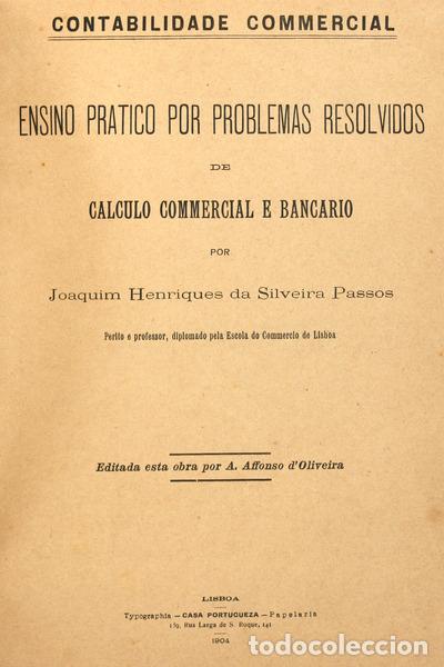 Libri antichi: SILVEIRA PASSOS. (Joaquim Henriques da) - ENSINO PRATICO POR PROBLEMAS RESOLVIDOS DE CALCULO COMERCI