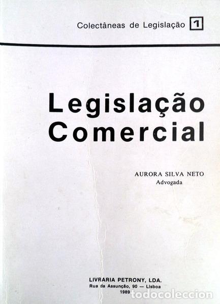 Libros antiguos: SILVA NETO. (Aurora) - LEGISLA&Ccedil;&Atilde;O COMERCIAL. - Foto 1
