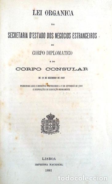 Libri antichi: LEI ORGANICA DA SECRETARIA D�ESTADO DOS NEGOCIOS ESTRANGEIROS DO CORPO DIPLOMATICO E DO CORPO CONSUL