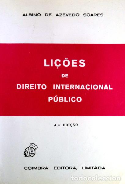 Libri antichi: AZEVEDO SOARES. (Albino de) - LI&Ccedil;&Otilde;ES DE DIREITO INTERNACIONAL P&Uacute;BLICO. [4.&ordf; EDI&Ccedil;&Atilde;O]
