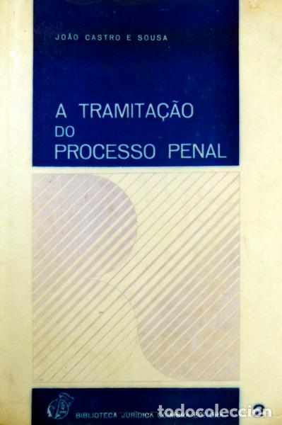 Libros antiguos: CASTRO E SOUSA. (Jo&atilde;o) - A TRAMITA&Ccedil;&Atilde;O DO PROCESSO PENAL. - Foto 1