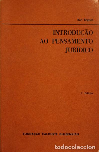 Libri antichi: ENGISCH. (Karl) - INTRODU&Ccedil;&Atilde;O AO PENSAMENTO JUR&Iacute;DICO. [3.&ordf; EDI&Ccedil;&Atilde;O]