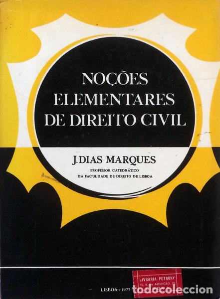 Libri antichi: DIAS MARQUES. (J.) - NO&Ccedil;&Otilde;ES ELEMENTARES DE DIREITO CIVIL.