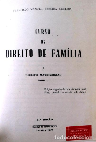 Libri antichi: PEREIRA COELHO. (Francisco Manuel) - CURSO DE DIREITO DE FAM&Iacute;LIA, I - DIREITO MATRIMONIAL. [2 VOLUME