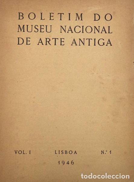 Libri antichi: BOLETIM DO MUSEU NACIONAL DE ARTE ANTIGA, VOLUME I, 1944-1947.