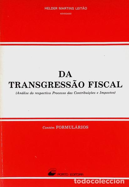 Libros antiguos: MARTINS LEIT&Atilde;O. (Helder) - DA TRANSGRESS&Atilde;O FISCAL.