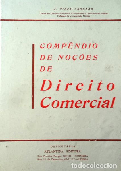 Libros antiguos: PIRES CARDOSO. (Jos&eacute;) - COMP&Ecirc;NDIO DE NO&Ccedil;&Otilde;ES DE DIREITO COMERCIAL.