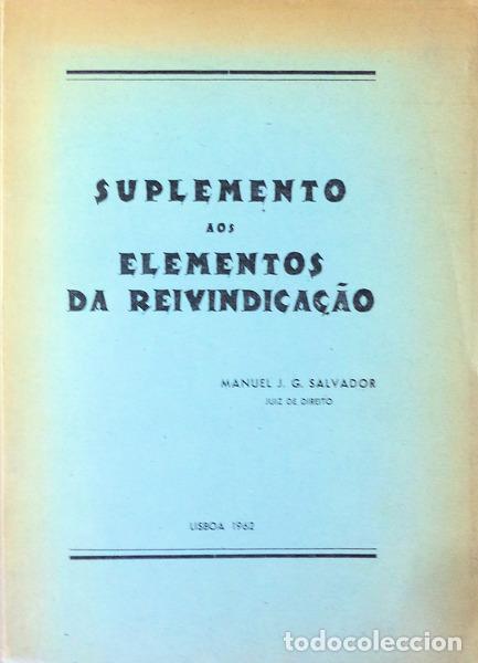 Libros antiguos: J. G. SALVADOR. (Manuel) - SUPLEMENTO AOS ELEMENTOS DA REVINDICA&Ccedil;&Atilde;O.